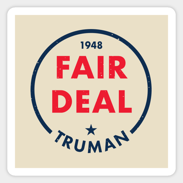 Harry Truman - 1948 'Fair Deal' (Alternate) Sticker by From The Trail